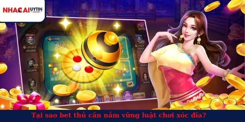Tại sao bet thủ cần nắm vững luật chơi xóc đĩa?