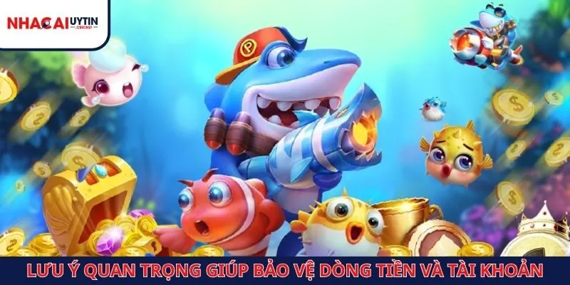 Những lưu ý quan trọng giúp bảo vệ dòng tiền và tài khoản
